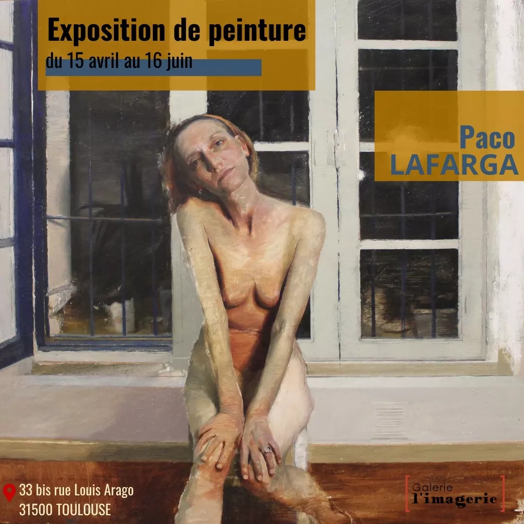Exposición individual Paco Lafarga en Toulouse, Francia